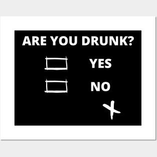 Are You Drunk Funny Tee Posters and Art